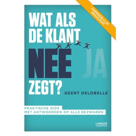 Wat Als De Klant Nee Zegt? - Geert Delobelle