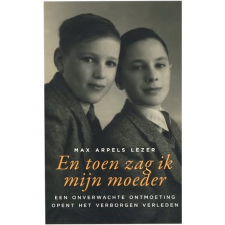 En Toen Zag Ik Mijn Moeder - Max Arpels Lezer