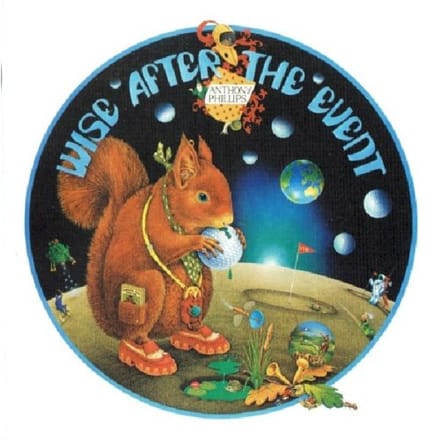 Wise After The Event - Anthony Phillips