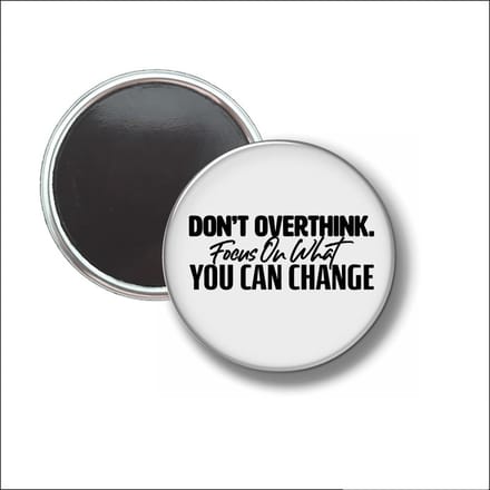 Button Met Magneet 58 MM - Dont Overthink - NIET VOOR KLEDING