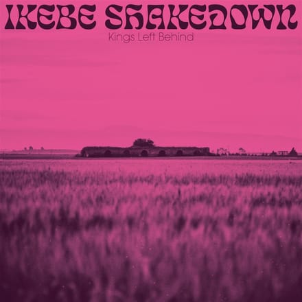 Ikebe Shakedown - Kings Left Behind (CD)