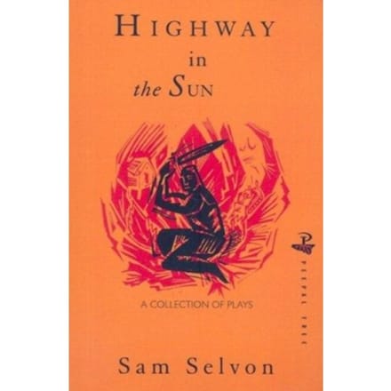 Highway In The Sun And Other Plays - Samuel Selvon