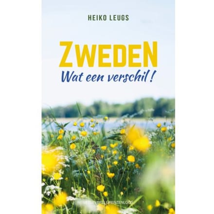 Zweden. Wat Een Verschil! - Heiko Leugs