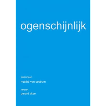 Ogenschijnlijk - Matthé Van Oostrom