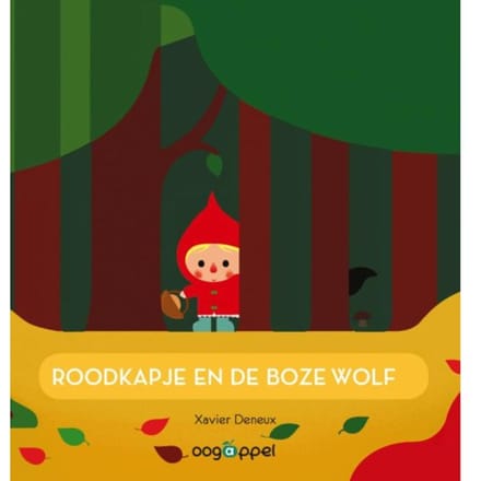 Roodkapje En De Boze Wolf - Xavier Deneux