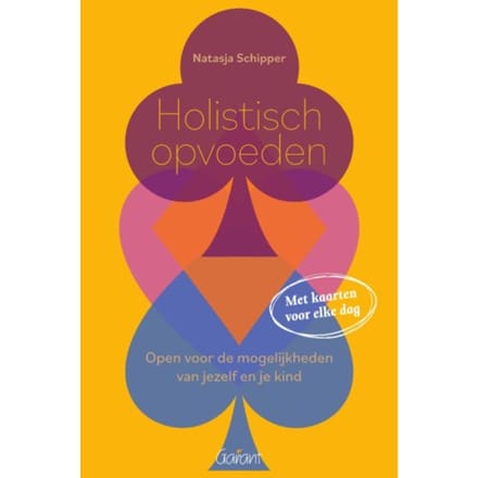 Holistisch Opvoeden - Natasja Schipper