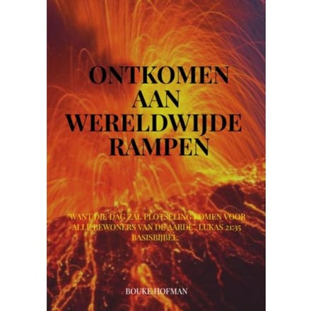 Ontkomen Aan Wereldwijde Rampen. - Bouke Hofman