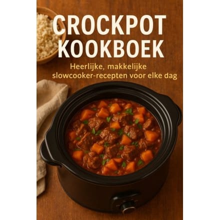 Crockpot Kookboek - Andries B.V.