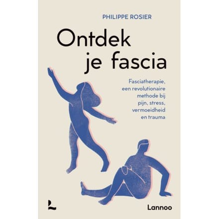 Ontdek Je Fascia - Philippe Rosier