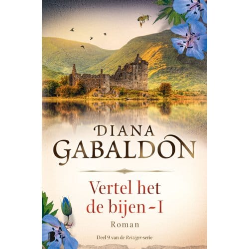 Vertel Het De Bijen - I - Reiziger - Diana Gabaldon