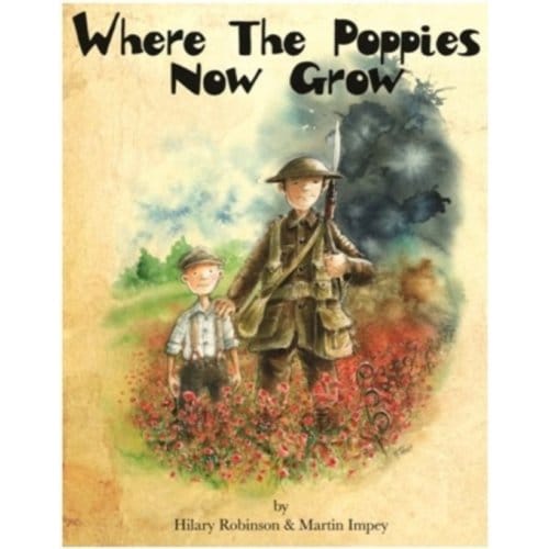 Where The Poppies Now Grow - Hilary Robinson
