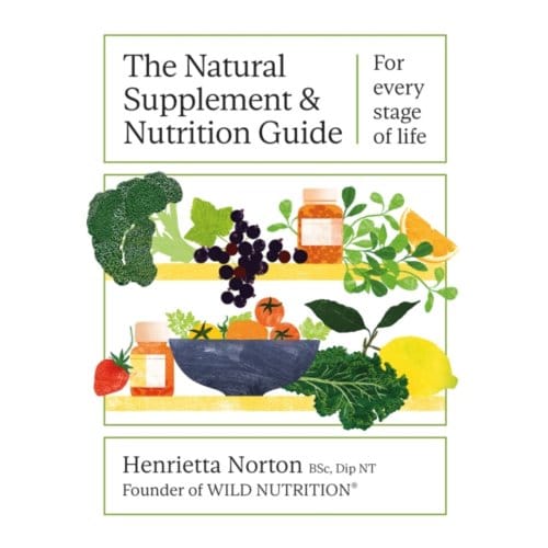 The Natural Supplement And Nutrition Guide - Henrietta Norton