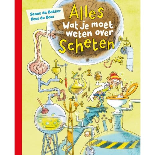 Alles Wat Je Moet Weten Over Scheten - Sanne de Bakker