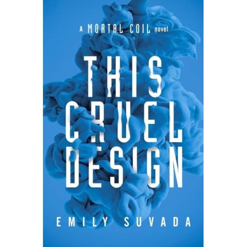 This Cruel Design - This Mortal Coil - Emily Suvada