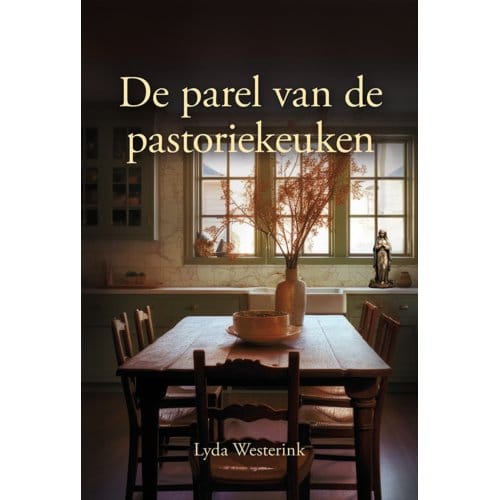 De Parel Van De Pastoriekeuken - Lyda Westerink