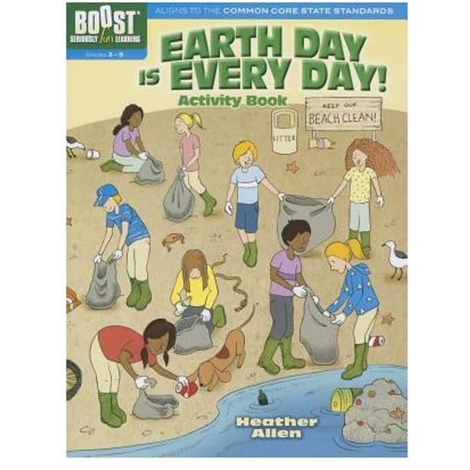 Boost Earth Day Is Every Day! Activity Book - Heather Allen