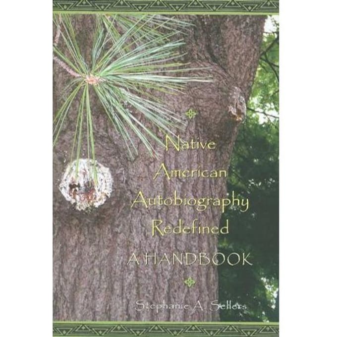 Native American Autobiography Redefined - Stephanie A. Sellers