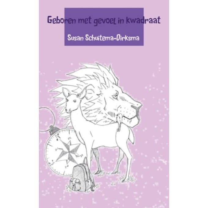 Geboren Met Gevoel In Kwadraat - Susan Schuitema-Dirksma