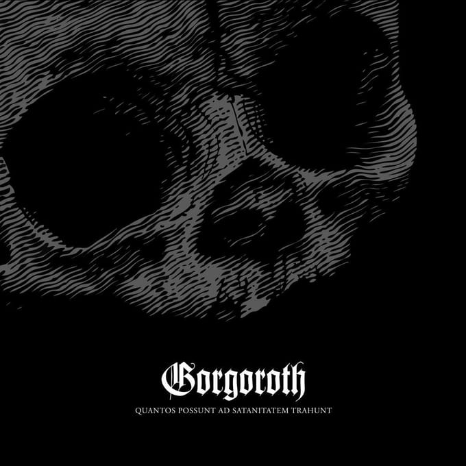 Quantos Possunt Ad Satanitatem Trahunt - Gorgoroth