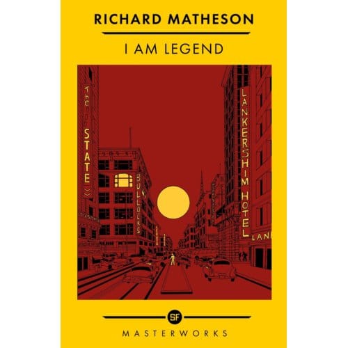 I Am Legend - S.F. Masterworks - Richard Matheson