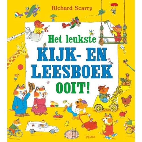 Het Leukste Kijk- En Leesboek Ooit! - Richard Scarry