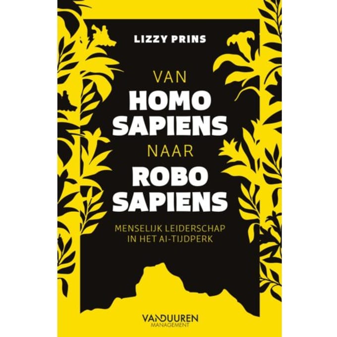 Van Homo Sapiens Naar Robo Sapiens - Lizzy Prins