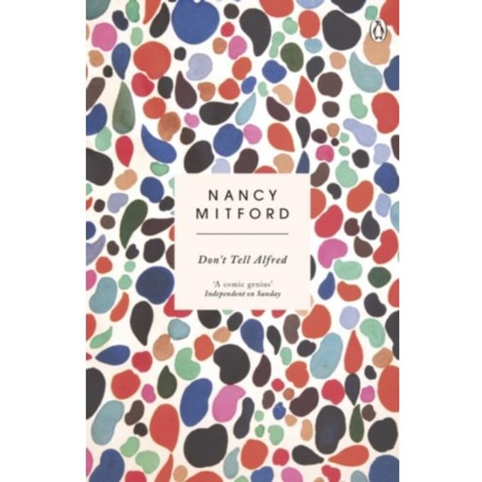 Don't Tell Alfred - Nancy Mitford