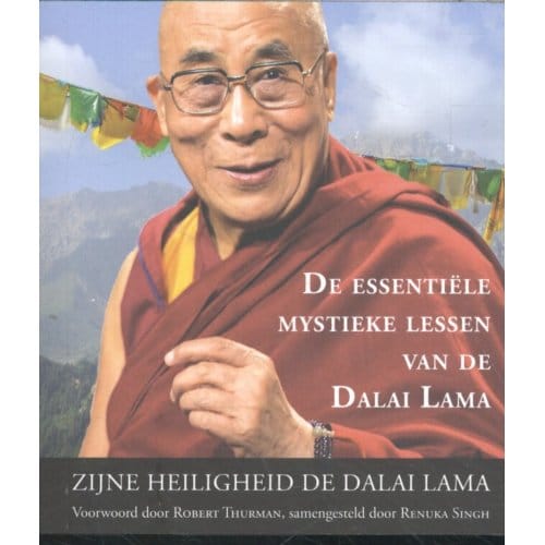 De Essentiële Mystieke Lessen Van De Dalai Lama - Dalai Lama
