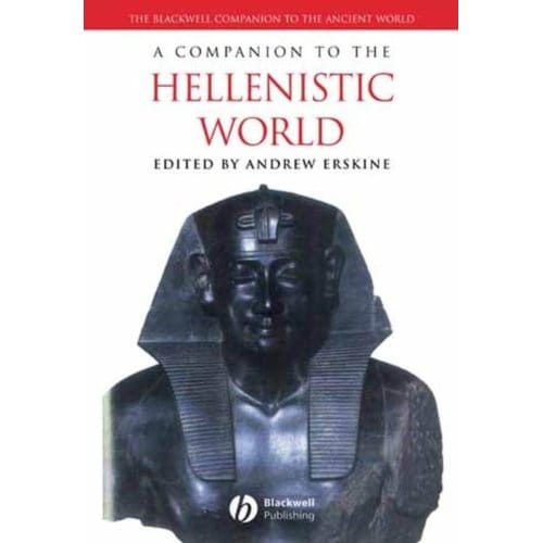 A Companion To The Hellenistic World - Andrew Erskine