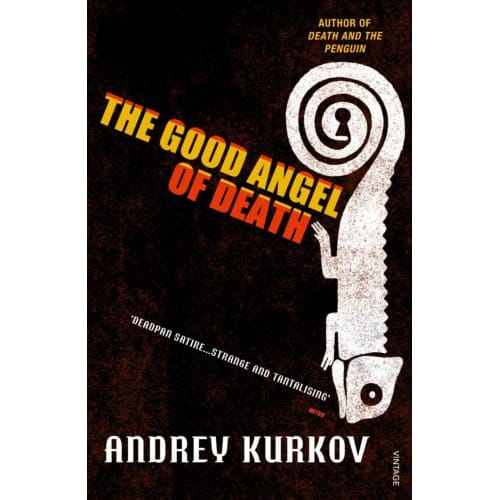 The Good Angel Of Death - Andrey Kurkov