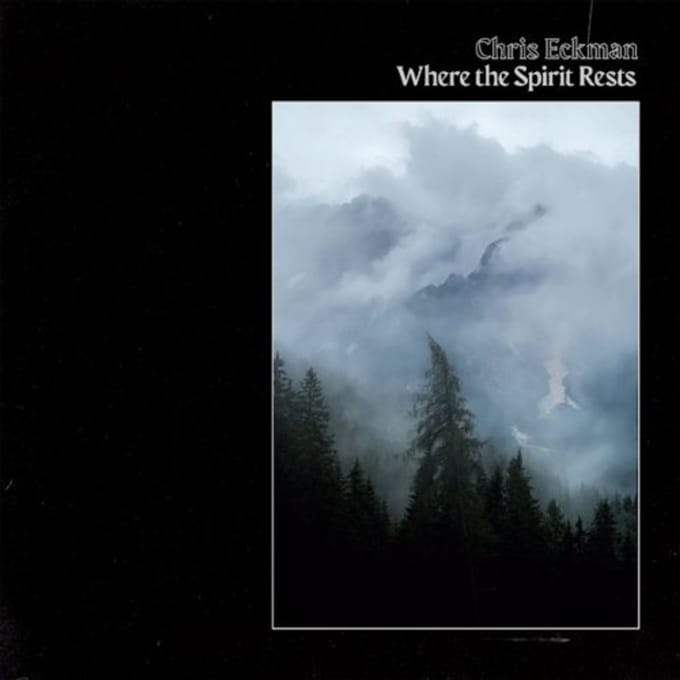 Where The Spirit Rests - Chris Eckman