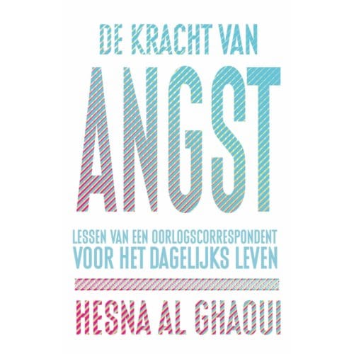 De Kracht Van Angst - Hesna Al Ghaoui
