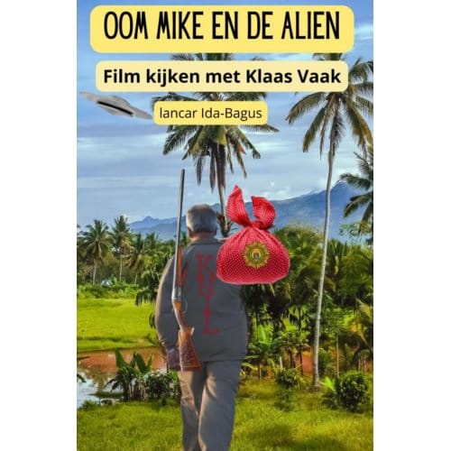 Oom Mike En De Alien - Lancar Ida-Bagus