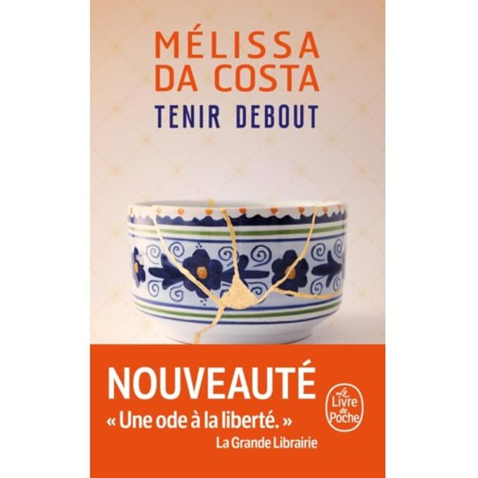 Tenir Debout - Mélissa Da Costa