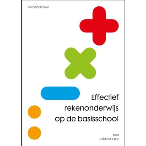 Effectief Rekenonderwijs Op De Basisschool - Marcel Schmeier