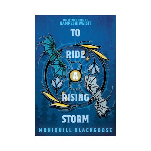 To Ride A Rising Storm - Nampeshiweisit - Moniquill Blackgoose