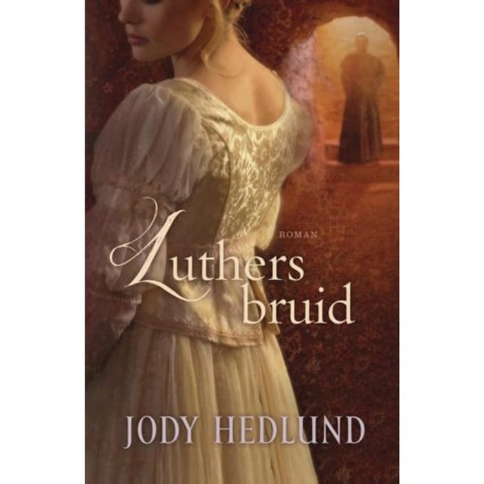 Luthers Bruid - Jody Hedlund