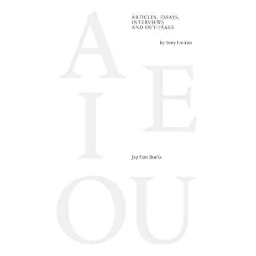 Articles, Essays, Interviews And Outtakes - Tony Fretton