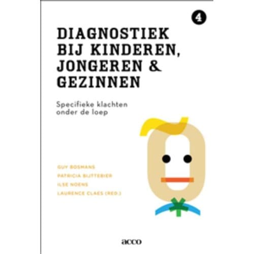 Diagnostiek Bij Kinderen, Jongeren En Gezinnen - Guy Bosmans