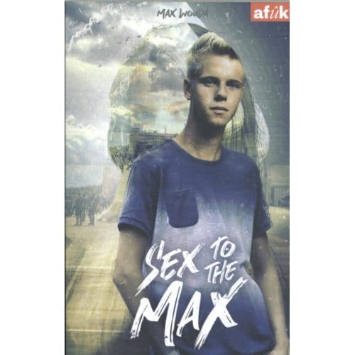 Sex To The Max - Max Wouda