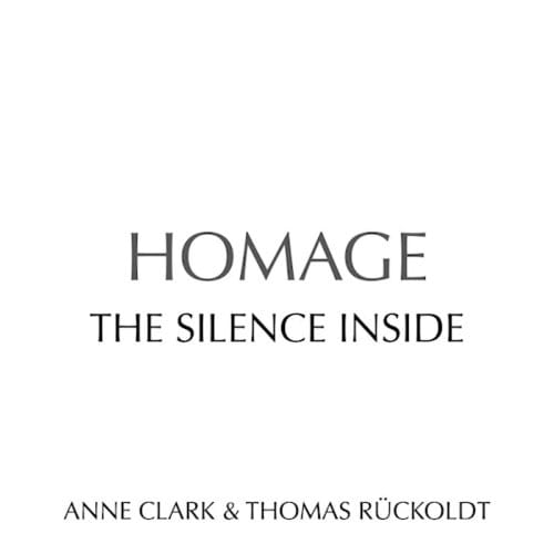 Anne Clark & Thomas Ruckoldt Homage - The Silence Inside (CD)