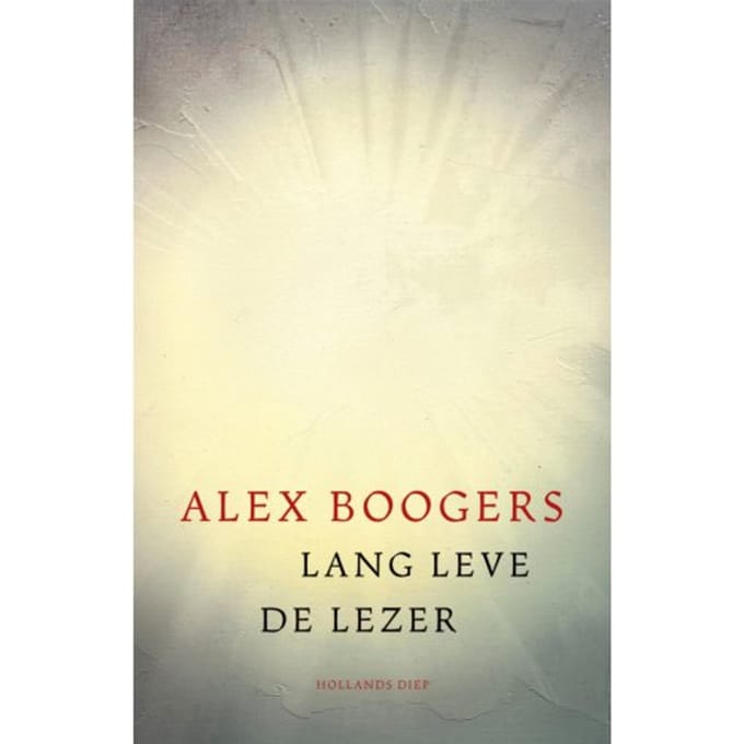 Lang Leve De Lezer - Alex Boogers