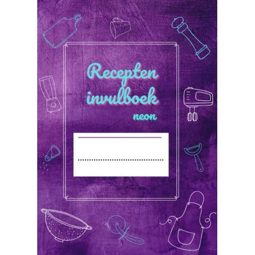 Recepten Invulboek Neon - Joyce Staneke-Meuwissen