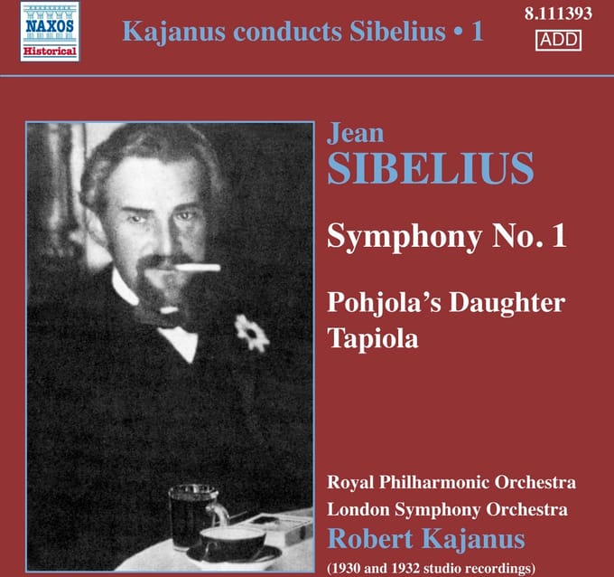 Royal Philharmonic Orchestra, London Symphony Orchestra, Robert Kajanus - Sibelius: Symphony No.1 | Pohjola's Daughte | Tapiola (CD)