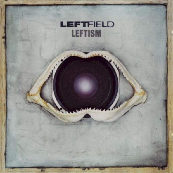 Leftism - Leftfield
