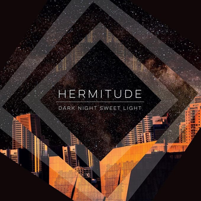 Dark Night Sweet Light - Hermitude
