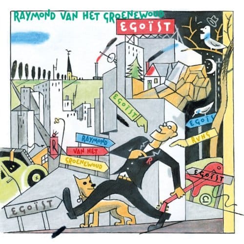 Raymond Van Het Groenewoud - Egoïst (CD)