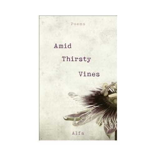 Amid Thirsty Vines - Alfa