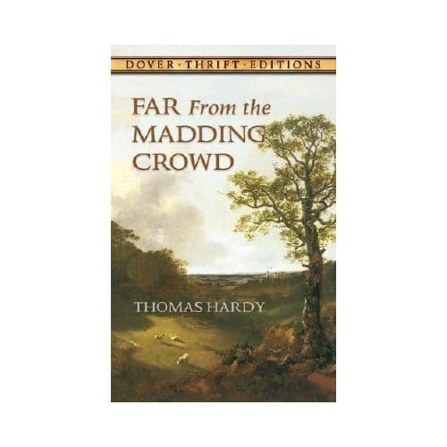 Far From The Madding Crowd - Hardy, Thomas