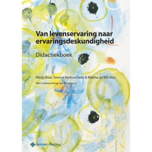 Van Levenservaring Naar Ervaringsdeskundigheid
